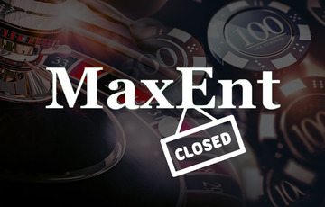 MaxEnt to Shut Down Its Casinos and Bookmakers